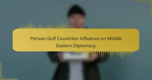Persian Gulf Countries: Influence on Middle Eastern Diplomacy