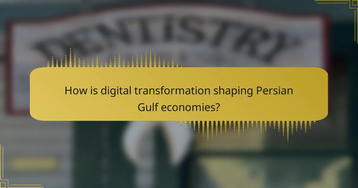 How is digital transformation shaping Persian Gulf economies?