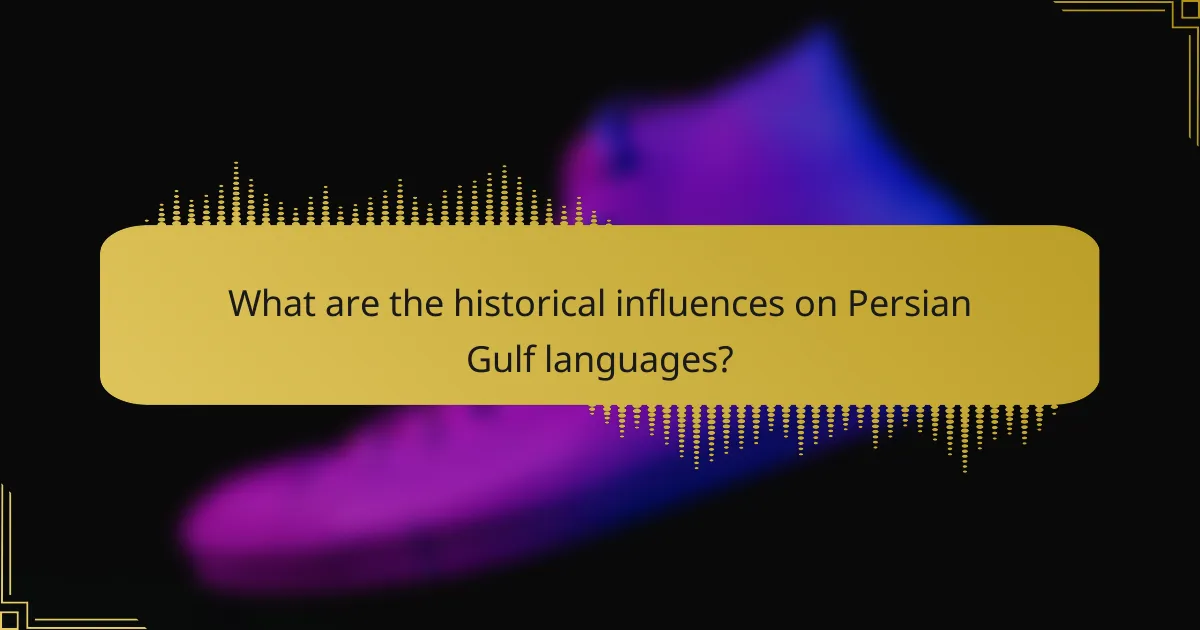 What are the historical influences on Persian Gulf languages?
